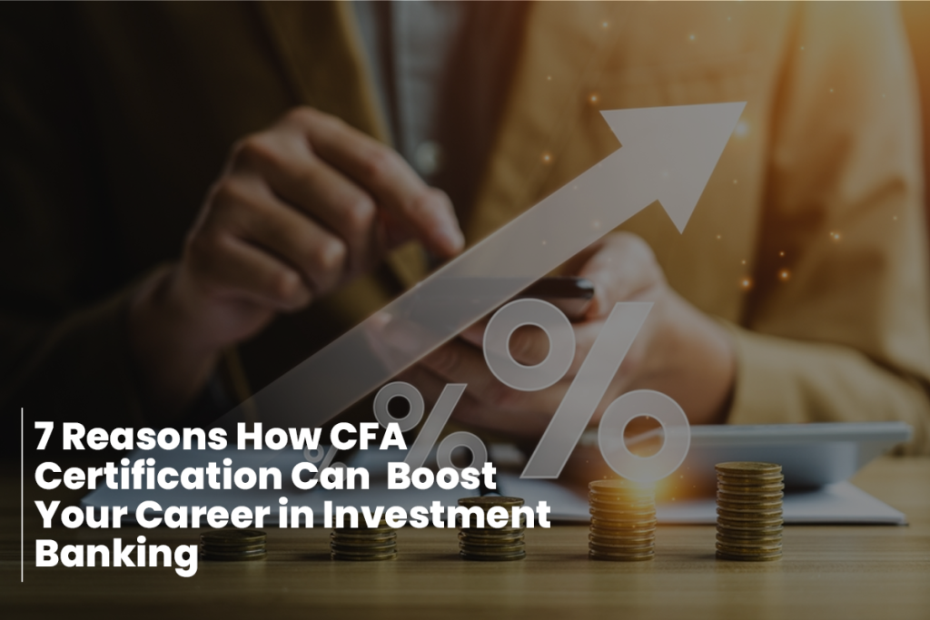 7 Reasons How CFA Certification Can Boost Your Career in Investment ...