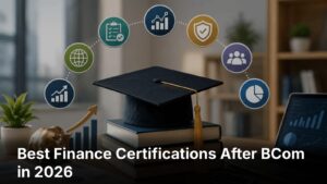Best Finance Certifications After BCom in 2026